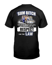 Sum Bithch Respect For The Law Classic T-Shirt back