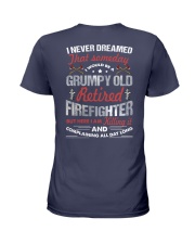 I would be a grumpy old retired firefighter Ladies T-Shirt tile
