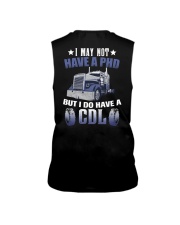 I may not have a phd but I do have a cdl Sleeveless Tee tile