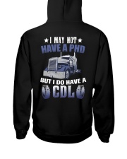 I may not have a phd but I do have a cdl Hooded Sweatshirt back