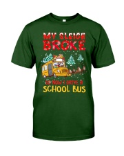 My sleigh broke so now I drive a school bus Classic T-Shirt front
