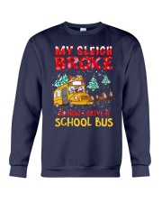 My sleigh broke so now I drive a school bus Crewneck Sweatshirt tile