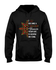 I became a caregiver because your life is worth Hooded Sweatshirt tile