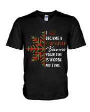 I became a caregiver because your life is worth V-Neck T-Shirt tile