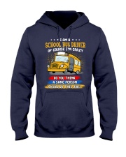I'm A School Bus Driver Of Course I'm Crazy Do You Hooded Sweatshirt tile