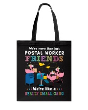 We're more than just postal worker friends Tote Bag tile