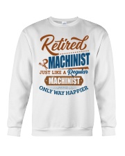 Retired Machinist Only Way Happier Crewneck Sweatshirt tile