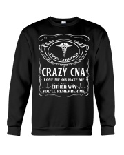 Crazy CNA love me or hate me Crewneck Sweatshirt tile
