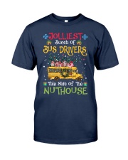 Bunch of bus drivers this side of the nuthhouse Classic T-Shirt tile