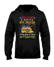 Bunch of bus drivers this side of the nuthhouse Hooded Sweatshirt front