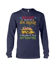 Bunch of bus drivers this side of the nuthhouse Long Sleeve Tee tile