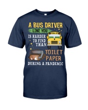 A bus like you is harder to find than toilet paper Classic T-Shirt tile