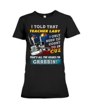 I told that teacher lady I only need to count Premium Fit Ladies Tee tile