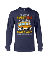 Im not the Sweet Girl next door im the crazy lady Long Sleeve Tee tile