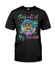 Stay out of my bubble Classic T-Shirt front