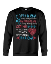 I'm A CNA My Patientd Are Got Me Acting Stupid Crewneck Sweatshirt tile