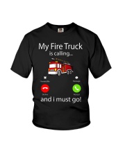 My Fire Truck is calling and i must go Youth T-Shirt front
