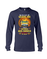 You Can't Scare Me I'm A Bus Drive Long Sleeve Tee tile