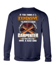 You think it's expensive To Hire A Good Carpenter Crewneck Sweatshirt tile