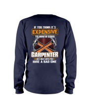 You think it's expensive To Hire A Good Carpenter Long Sleeve Tee tile