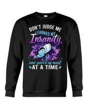 Don't judge me I earned my instanity one piece Crewneck Sweatshirt tile