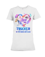 I Love My Trucker To The Moon And Back Premium Fit Ladies Tee tile