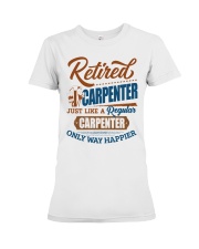 Retired Carpenter Only Way Happier Premium Fit Ladies Tee tile