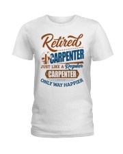 Retired Carpenter Only Way Happier Ladies T-Shirt tile