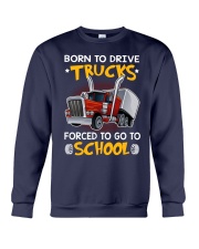 Born to drive trucks forced to go to school Crewneck Sweatshirt tile