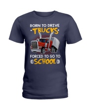 Born to drive trucks forced to go to school Ladies T-Shirt tile