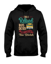 Retired Bus Driver and i love my new schedule Hooded Sweatshirt front