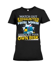 Watch out exhausted postal worker annoy Premium Fit Ladies Tee tile