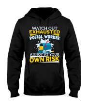 Watch out exhausted postal worker annoy Hooded Sweatshirt tile
