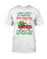 Bunch of bus drivers this side of the nuthhouse Classic T-Shirt tile