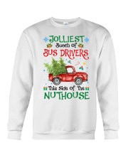 Bunch of bus drivers this side of the nuthhouse Crewneck Sweatshirt tile