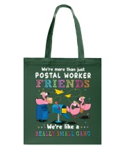 We're More Than Just Postal Worker Friends Tote Bag tile
