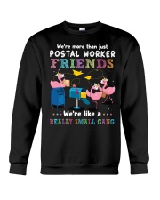 We're More Than Just Postal Worker Friends Crewneck Sweatshirt tile