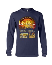 My Broom Broke So Now I Drive A School Bus Long Sleeve Tee tile