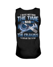 I have Neither The Time Mor The Crayons Unisex Tank tile