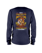 Being Firefighter Is A Choice Is An Honor Long Sleeve Tee tile