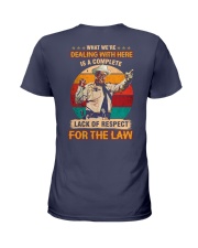What We're Dealing With Here For The Law Ladies T-Shirt tile