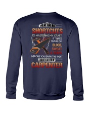 There Are No Shortcuts Carpenter Crewneck Sweatshirt tile