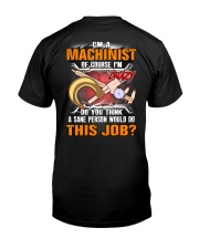 I'm a Machinist Of Course I'm Crazy Classic T-Shirt back