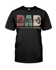 DAD The Welder The Myth The Legend Classic T-Shirt front