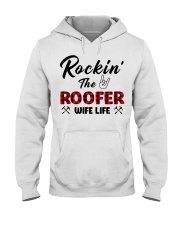 Rockin' the roofer wife life Hooded Sweatshirt front