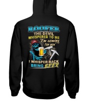 Roofer the devil whispered to me I whisper back Hooded Sweatshirt back