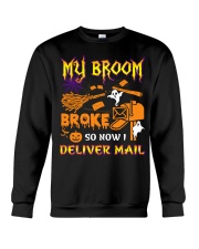 My broom broke so now I deliver mail Crewneck Sweatshirt tile