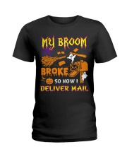My broom broke so now I deliver mail Ladies T-Shirt tile