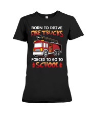 Born to drive fire trucks forced to go to school Premium Fit Ladies Tee tile