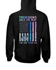 Truckers Back The Blue I've Got Your Six Hooded Sweatshirt back